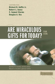 Title: Are Miraculous Gifts for Today?: 4 Views, Author: Zondervan