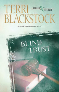 Title: Blind Trust (Second Chances Series #3), Author: Terri Blackstock