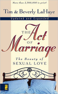 Title: The Act of Marriage: The Beauty of Sexual Love, Author: Tim LaHaye