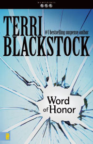 Title: Word of Honor (Newpointe 911 Series #3), Author: Terri Blackstock