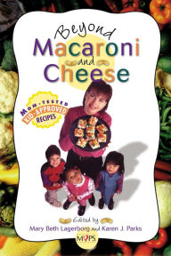 Title: Beyond Macaroni and Cheese, Author: Mary Beth Lagerborg