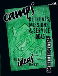Title: Camps, Retreats, Missions, and Service Ideas, Author: Youth Specialties
