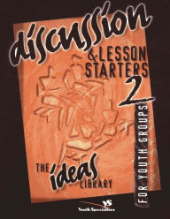 Title: Discussion and Lesson Starters 2, Author: Youth Specialties
