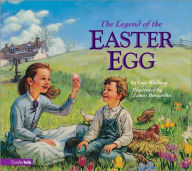 Title: The Legend of the Easter Egg, Author: Lori Walburg