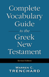 Complete Vocabulary Guide to the Greek New Testament