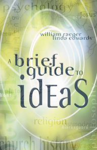 Title: A Brief Guide to Ideas, Author: William Raeper