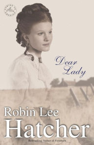 Title: Dear Lady, Author: Robin Lee Hatcher