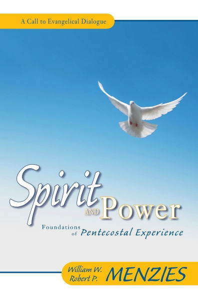 Spirit and Power: Foundations of Pentecostal Experience