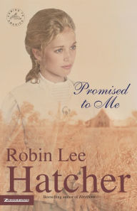 Title: Promised to Me (Coming to America Series #4), Author: Robin Lee Hatcher