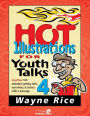 Hot Illustrations for Youth Talks 4: Another 100 attention-getting tales, narratives, and stories with a message