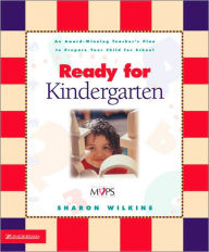 Title: Ready for Kindergarten: An Award-Winning Teacher's Plan to Prepare Your Child for School, Author: Sharon Wilkins