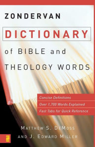 Title: Zondervan Dictionary of Bible and Theology Words, Author: Matthew S. DeMoss