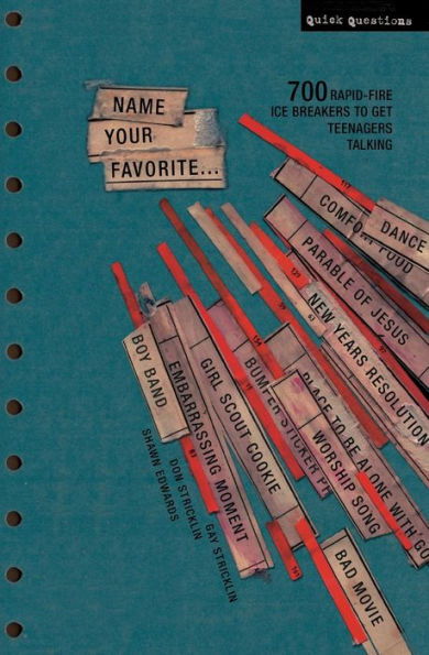 Name Your Favorite: 700 Rapid-Fire Ice Breakers to Get Teenagers Talking