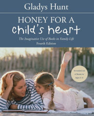 Title: Honey for a Child's Heart, Author: Gladys Hunt