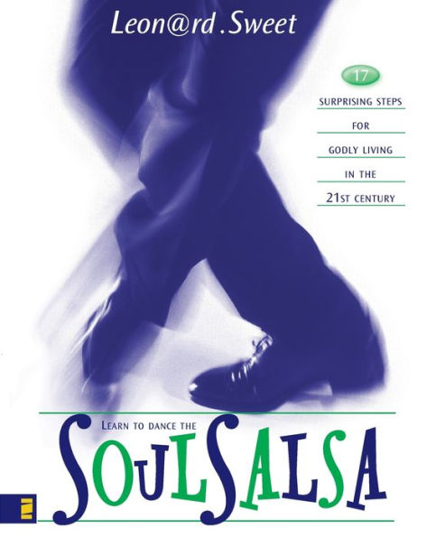 Soulsalsa: 17 Surprising Steps for Godly Living in the 21st Century