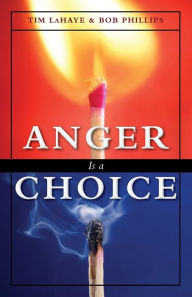 Title: Anger Is a Choice, Author: Tim LaHaye