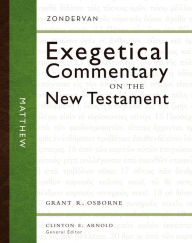 Title: Matthew: Zondervan Exegetical Commentary on the New Testament, Author: Grant R. Osborne