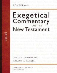 Title: James: Zondervan Exegetical Commentary on the New Testament, Author: Craig L. Blomberg