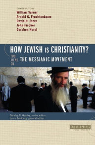 Title: How Jewish Is Christianity?: 2 Views on the Messianic Movement, Author: Zondervan