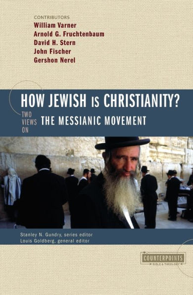 How Jewish Is Christianity?: 2 Views on the Messianic Movement
