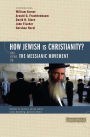 How Jewish Is Christianity?: 2 Views on the Messianic Movement