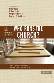 Title: Who Runs the Church?: 4 Views on Church Government, Author: Zondervan