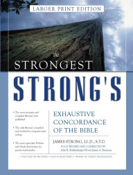 Title: The Strongest Strong's Exhaustive Concordance of the Bible Larger Print Edition, Author: John R. Kohlenberger III