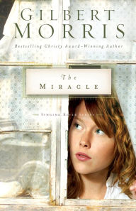 Title: The Miracle, Author: Gilbert Morris