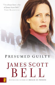 Title: Presumed Guilty, Author: James Scott Bell