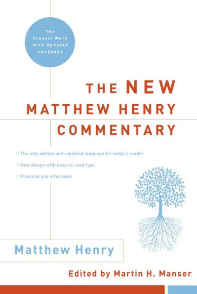 The New Matthew Henry Commentary: Classic Work with Updated Language
