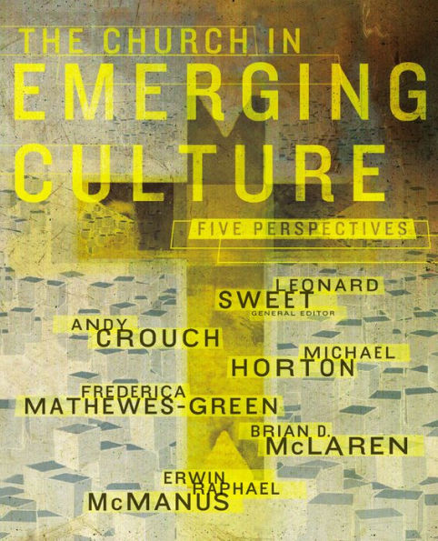The Church Emerging Culture: Five Perspectives