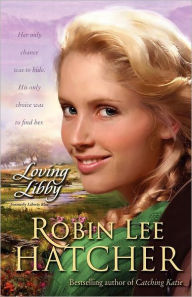 Title: Loving Libby, Author: Robin Lee Hatcher