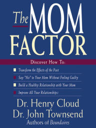 Title: The Mom Factor, Author: Henry Cloud