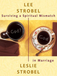 Title: Surviving a Spiritual Mismatch in Marriage, Author: Lee Strobel