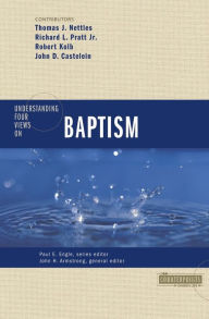 Title: Understanding Four Views on Baptism, Author: Zondervan