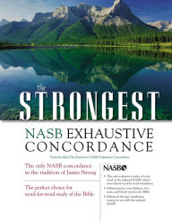 Title: The Strongest NASB Exhaustive Concordance, Author: Zondervan