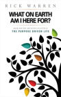 The Purpose Driven Life: What on Earth Am I Here For? (Booklet)