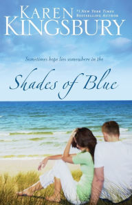 Title: Shades of Blue, Author: Karen Kingsbury