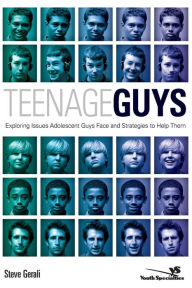 Title: Teenage Guys: Exploring Issues Adolescent Guys Face and Strategies to Help Them, Author: Steven Gerali