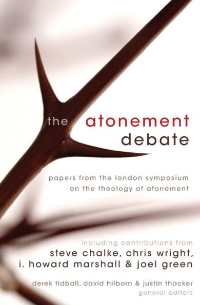 the Atonement Debate: Papers from London Symposium on Theology of