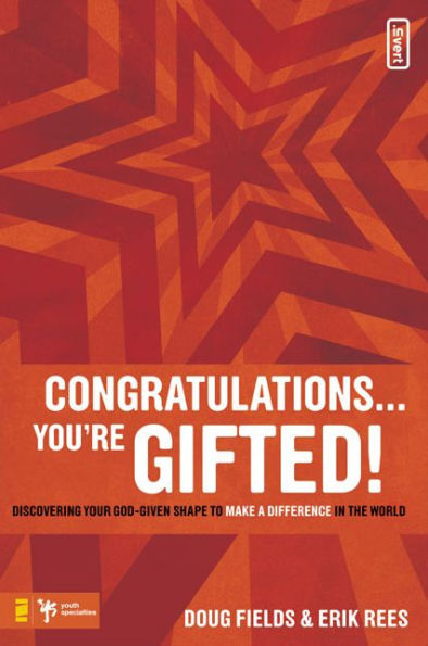 Congratulations . You're Gifted!: Discovering Your God-Given Shape to Make a Difference in the World