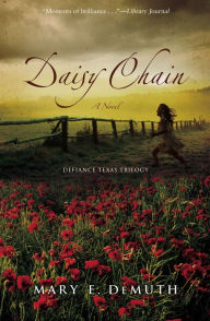 Title: Daisy Chain: A Novel, Author: Mary E DeMuth