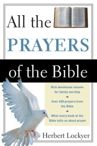 Title: All the Prayers of the Bible, Author: Herbert Lockyer