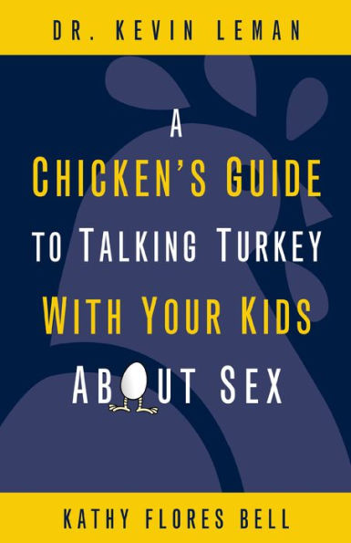 A Chicken's Guide to Talking Turkey with Your Kids About Sex