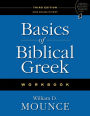 Basics of Biblical Greek Workbook