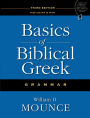 Basics of Biblical Greek Grammar / Edition 3