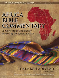 Title: Africa Bible Commentary: A One-Volume Commentary Written by 70 African Scholars, Author: Zondervan