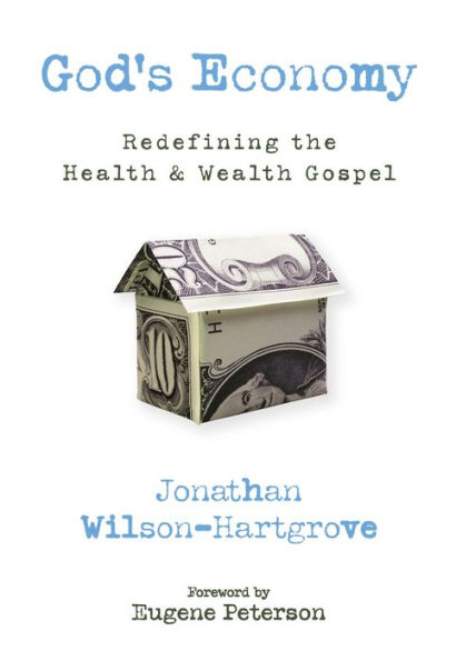 God's Economy: Redefining the Health and Wealth Gospel