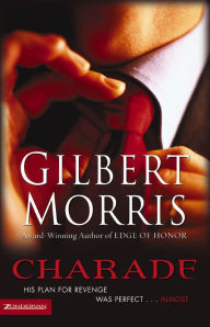 Title: Charade, Author: Gilbert Morris