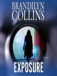 Title: Exposure: A Novel, Author: Brandilyn Collins